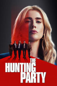 Download The Hunting Party (Season 1) [S01E08 Added] Dual Audio (Hindi-English) Esubs WeB-DL 480p [140MB] || 720p [380MB] || 1080p [920MB]