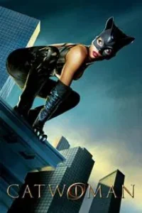 Download Catwoman (2004) Dual Audio {Hindi-English} 480p [330MB] || 720p [1GB] || 1080p [3.5GB]